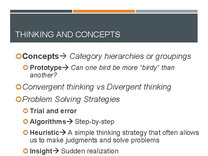 THINKING AND CONCEPTS Concepts Category hierarchies or groupings Prototype Can one bird be more