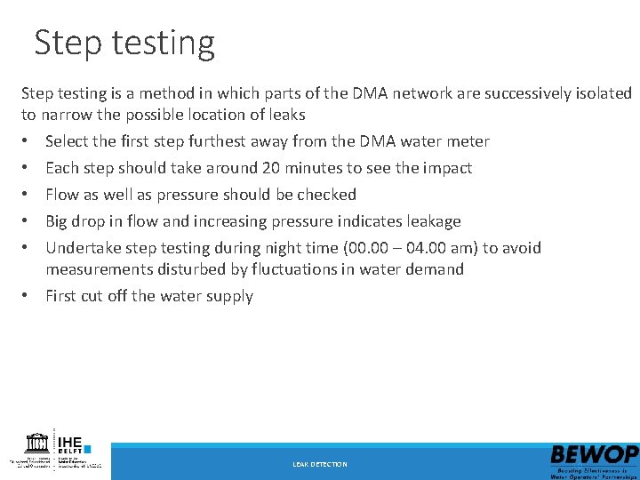 Step testing is a method in which parts of the DMA network are successively