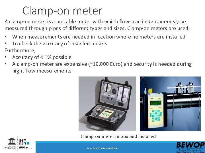 Clamp-on meter A clamp-on meter is a portable meter with which flows can instantaneously