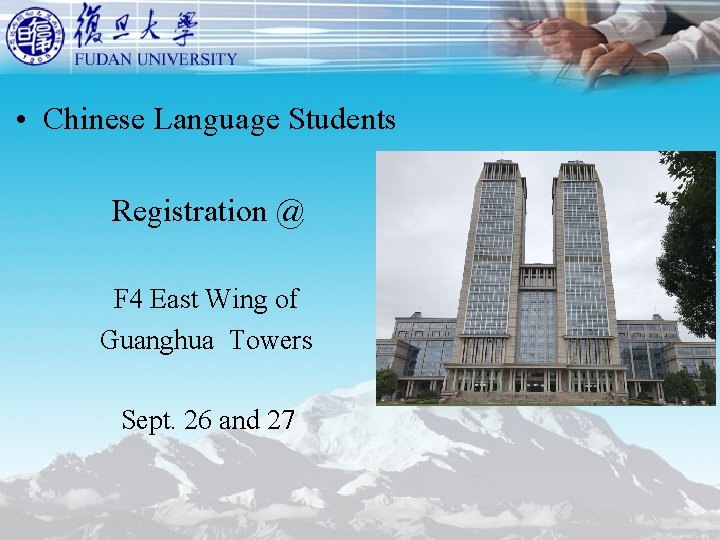  • Chinese Language Students Registration @ F 4 East Wing of Guanghua Towers