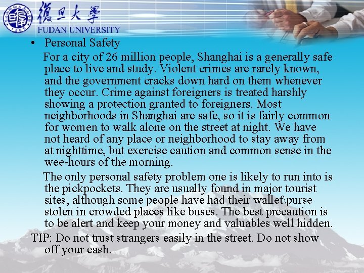  • Personal Safety For a city of 26 million people, Shanghai is a