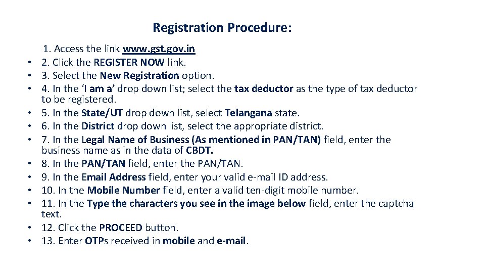 Registration Procedure: 1. Access the link www. gst. gov. in • 2. Click the