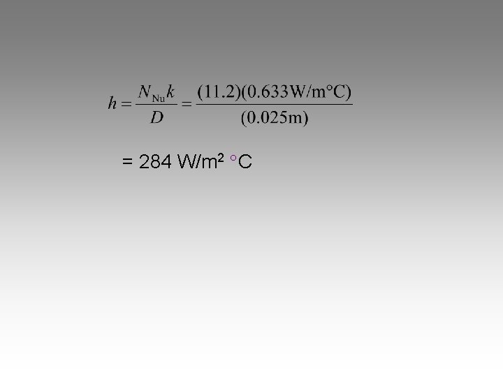 = 284 W/m 2 C 