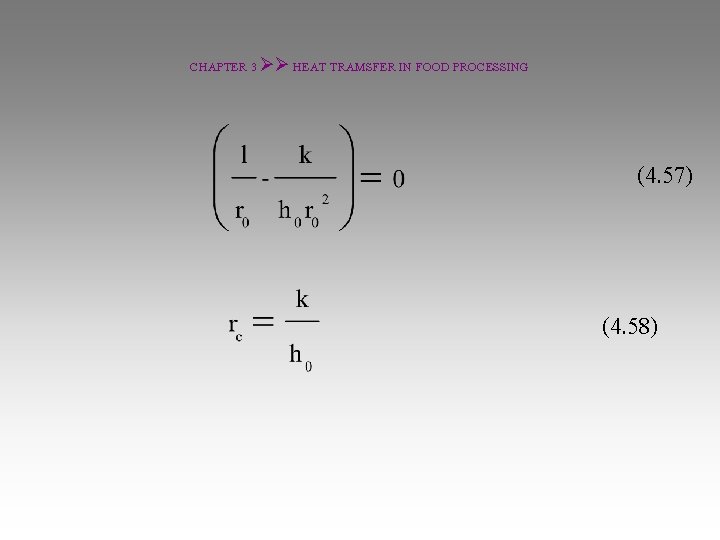 CHAPTER 3 HEAT TRAMSFER IN FOOD PROCESSING (4. 57) (4. 58) 