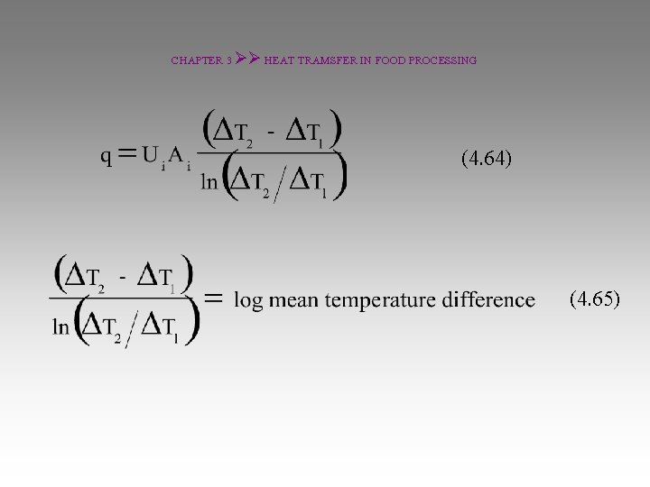 CHAPTER 3 HEAT TRAMSFER IN FOOD PROCESSING (4. 64) (4. 65) 