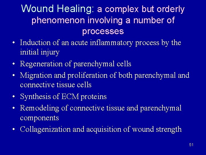 Wound Healing: a complex but orderly phenomenon involving a number of processes • Induction