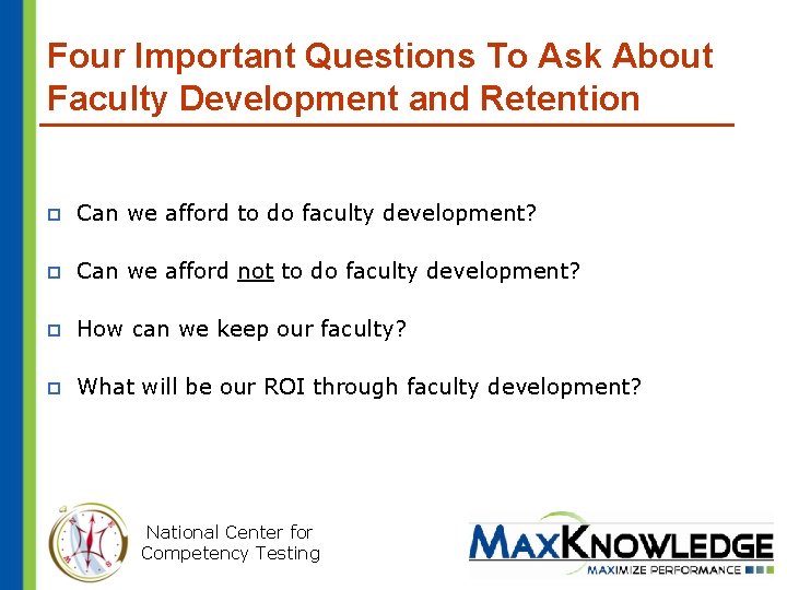 Four Important Questions To Ask About Faculty Development and Retention p Can we afford