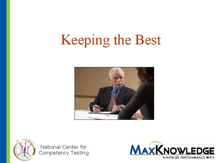 Keeping the Best National Center for Competency Testing 