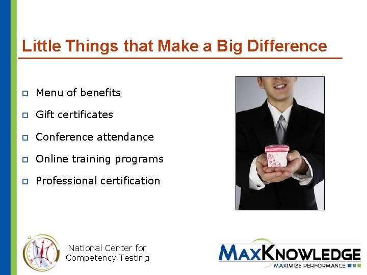 Little Things that Make a Big Difference p Menu of benefits p Gift certificates