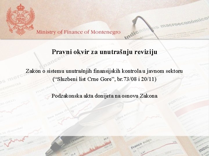 Pravni okvir za unutrašnju reviziju Zakon o sistemu unutrašnjih finansijskih kontrola u javnom sektoru