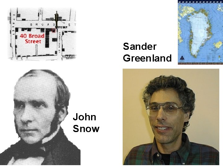 Sander Greenland John Snow 