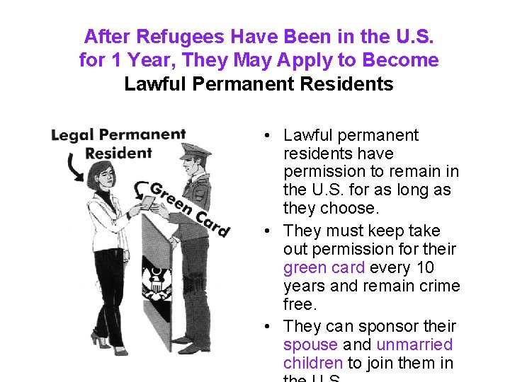 After Refugees Have Been in the U. S. for 1 Year, They May Apply