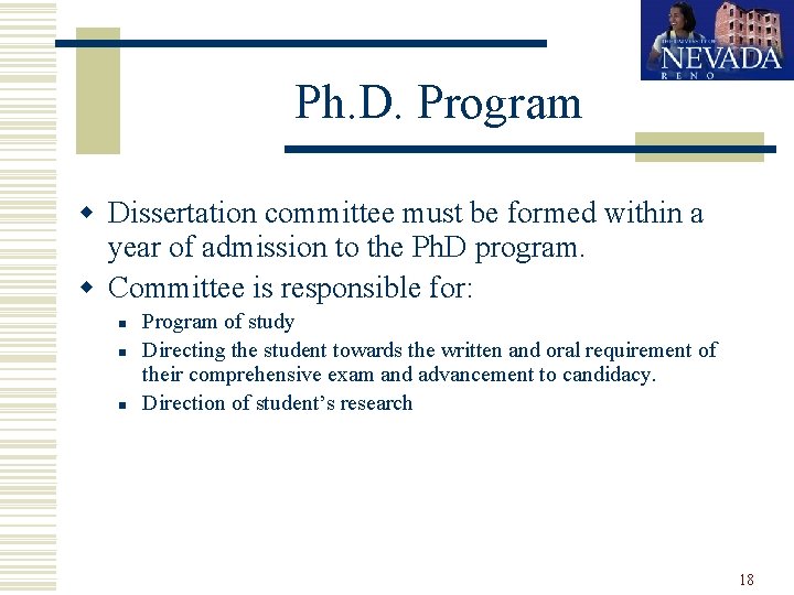Ph. D. Program w Dissertation committee must be formed within a year of admission Ph. D. Program w Dissertation committee must be formed within a year of admission