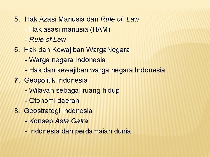 5. Hak Azasi Manusia dan Rule of Law - Hak asasi manusia (HAM) -