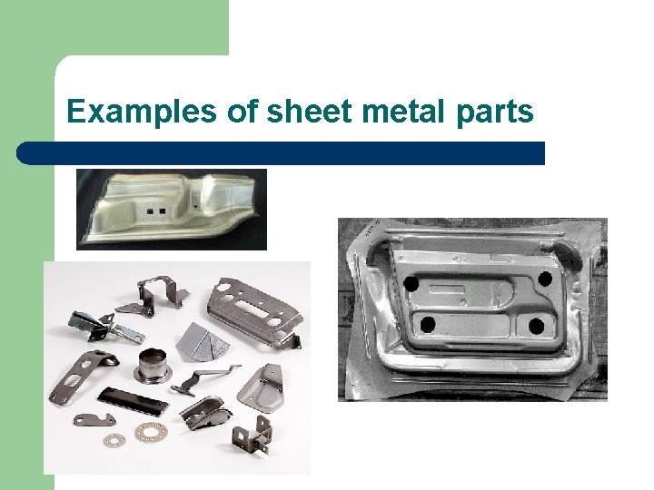 Examples of sheet metal parts 