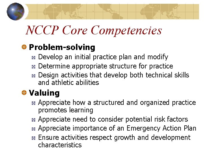 NCCP Core Competencies Problem-solving Develop an initial practice plan and modify Determine appropriate structure