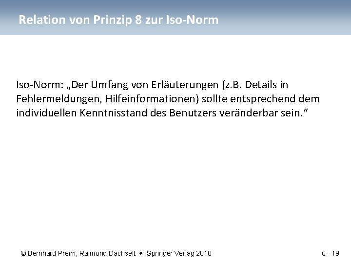 Relation von Prinzip 8 zur Iso-Norm: „Der Umfang von Erläuterungen (z. B. Details in