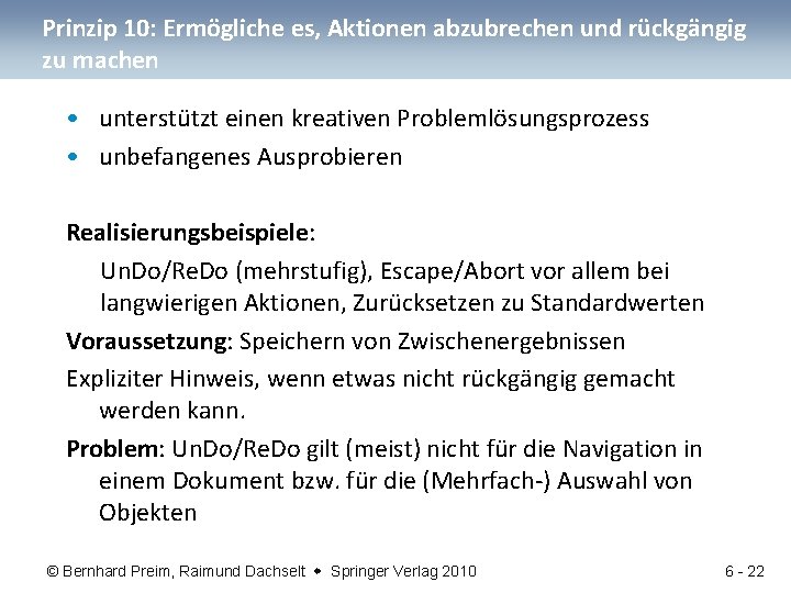 Prinzip 10: Ermögliche es, Aktionen abzubrechen und rückgängig zu machen • unterstützt einen kreativen