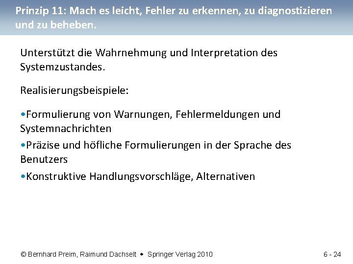 Prinzip 11: Mach es leicht, Fehler zu erkennen, zu diagnostizieren und zu beheben. Unterstützt