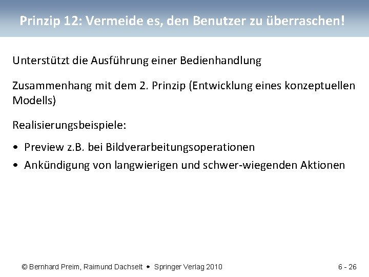 Prinzip 12: Vermeide es, den Benutzer zu überraschen! Unterstützt die Ausführung einer Bedienhandlung Zusammenhang