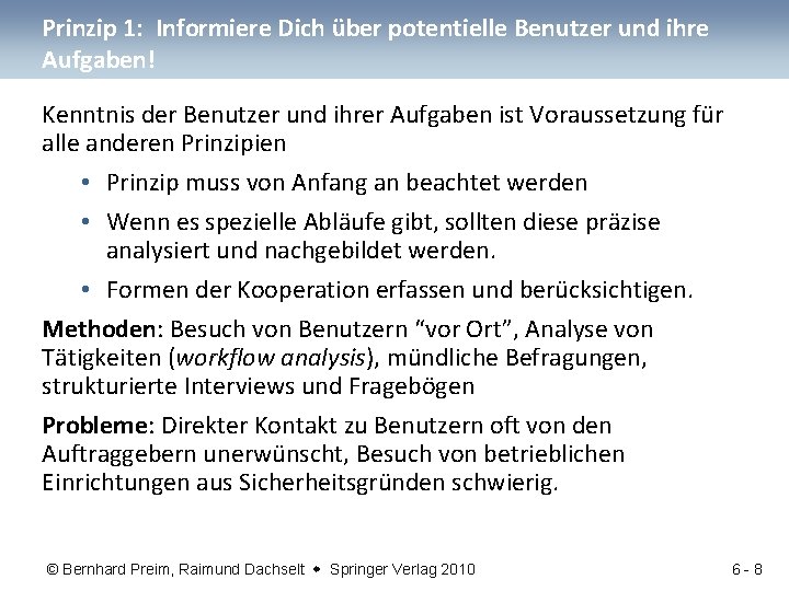 Prinzip 1: Informiere Dich über potentielle Benutzer und ihre Aufgaben! Kenntnis der Benutzer und