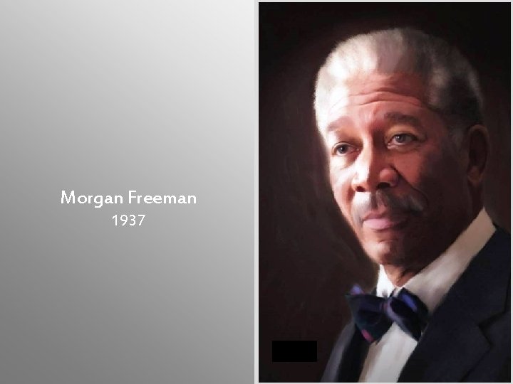 Morgan Freeman 1937 