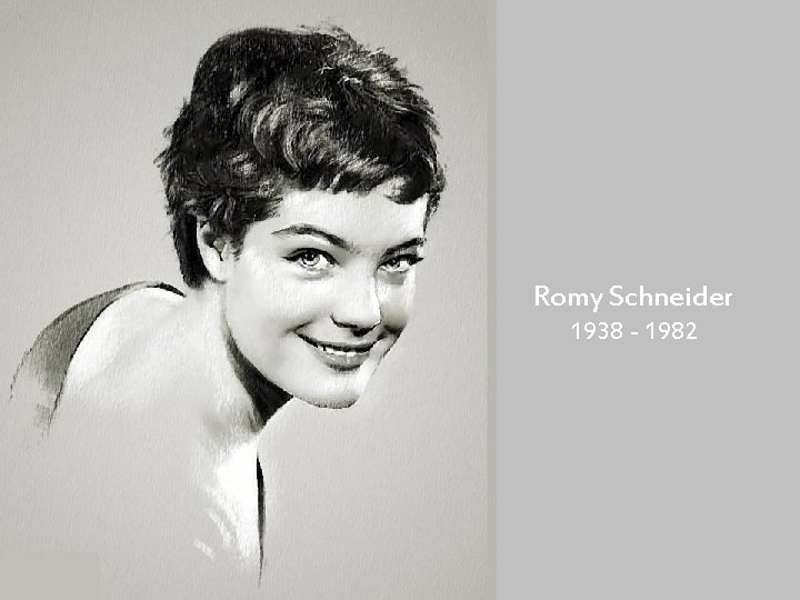 Romy Schneider 1938 - 1982 