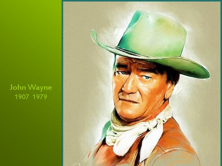 John Wayne 1907 1979 