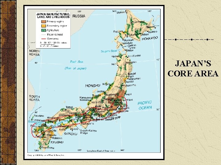 JAPAN’S CORE AREA JAPAN’S CORE AREA