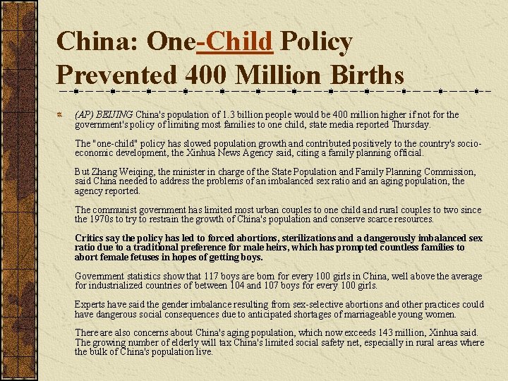 China: One-Child Policy Prevented 400 Million Births (AP) BEIJING China's population of 1. 3 China: One-Child Policy Prevented 400 Million Births (AP) BEIJING China's population of 1. 3