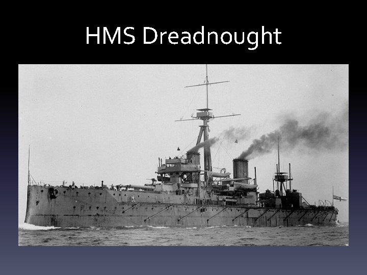 HMS Dreadnought 