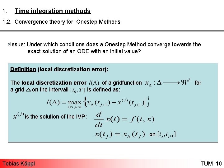 1. Time integration methods 1. 2. Convergence theory for Onestep Methods Issue: Under which