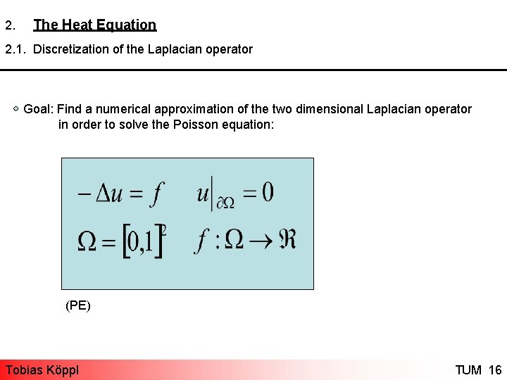2. The Heat Equation 2. 1. Discretization of the Laplacian operator Goal: Find a