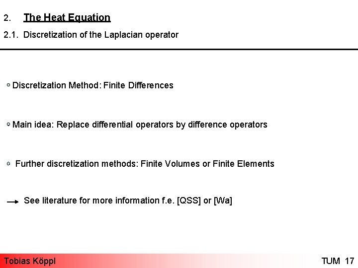 2. The Heat Equation 2. 1. Discretization of the Laplacian operator Discretization Method: Finite