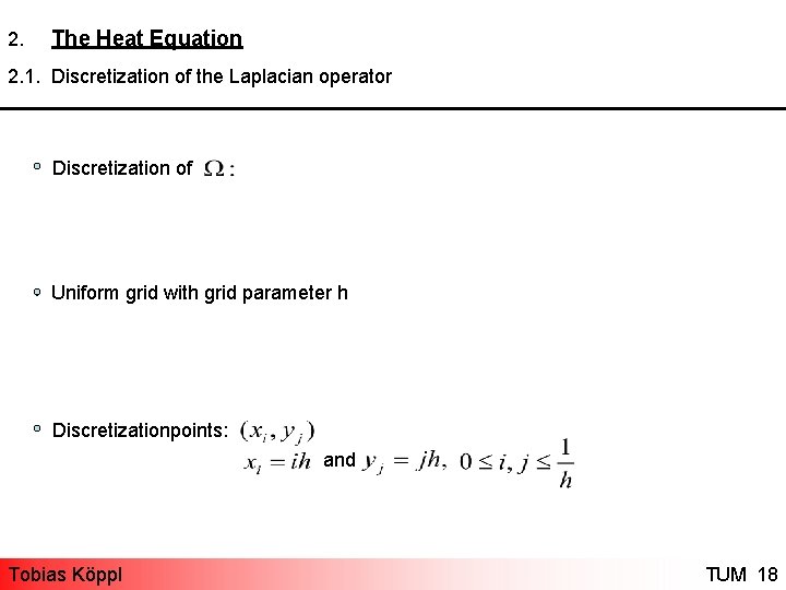2. The Heat Equation 2. 1. Discretization of the Laplacian operator Discretization of Uniform