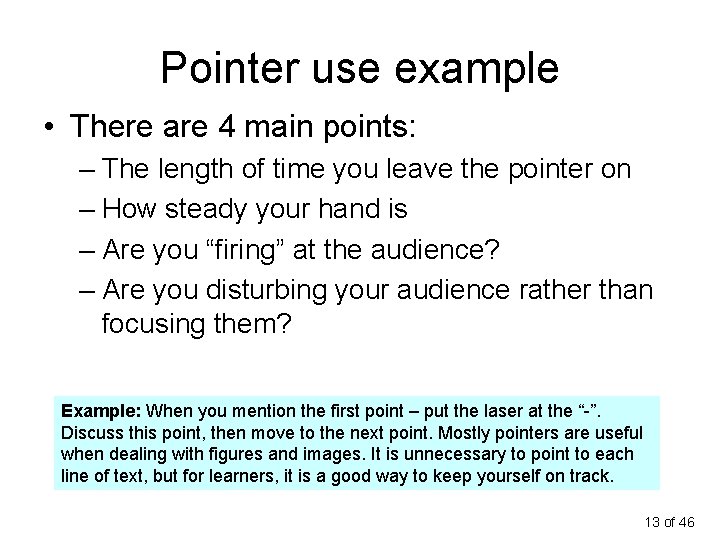 Pointer use example • There are 4 main points: – The length of time