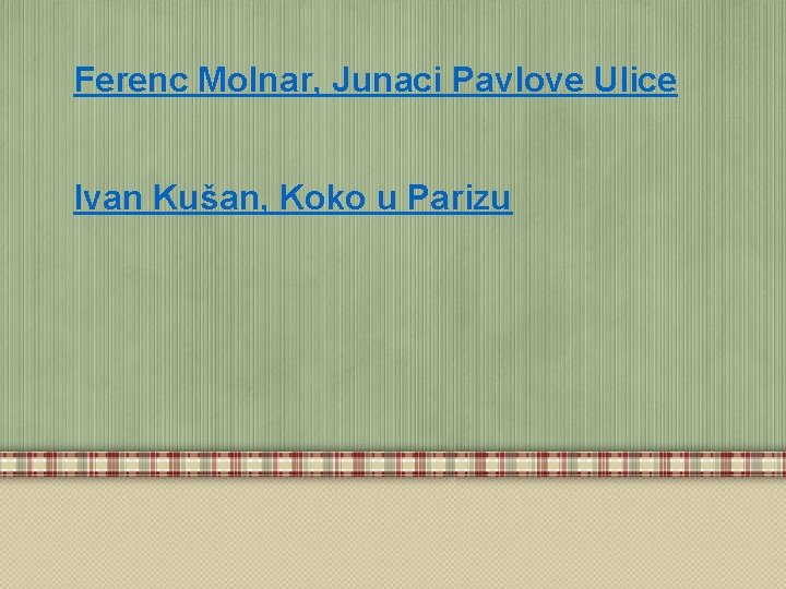 Ferenc Molnar, Junaci Pavlove Ulice Ivan Kušan, Koko u Parizu 