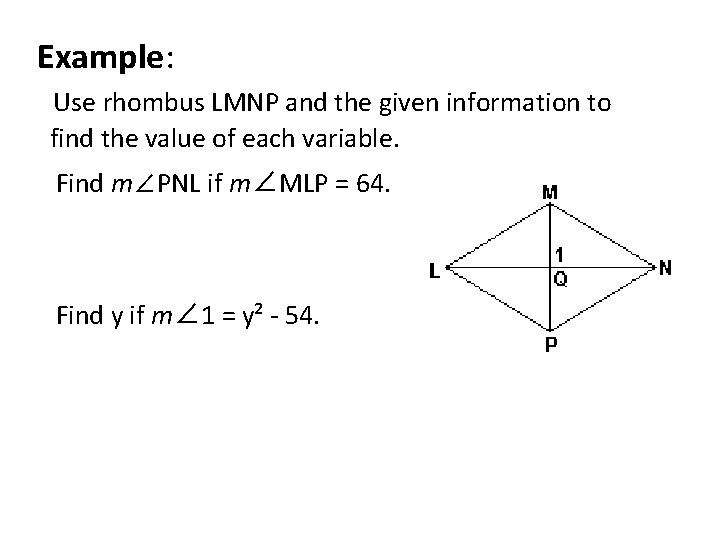 Example: Use rhombus LMNP and the given information to find the value of each