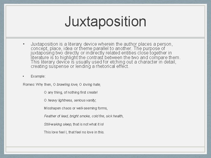 Juxtaposition • Juxtaposition is a literary device wherein the author places a person, concept, Juxtaposition • Juxtaposition is a literary device wherein the author places a person, concept,