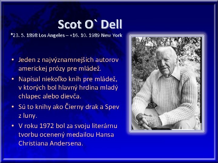 Scot O` Dell *23. 5. 1898 Los Angeles – +16. 10. 1989 New York
