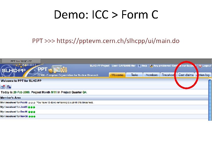 Demo: ICC > Form C PPT >>> https: //pptevm. cern. ch/slhcpp/ui/main. do 