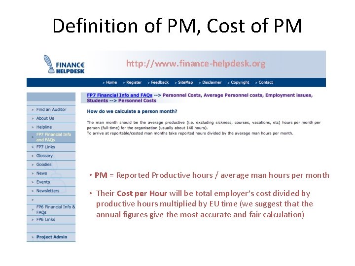 Definition of PM, Cost of PM http: //www. finance-helpdesk. org • PM = Reported