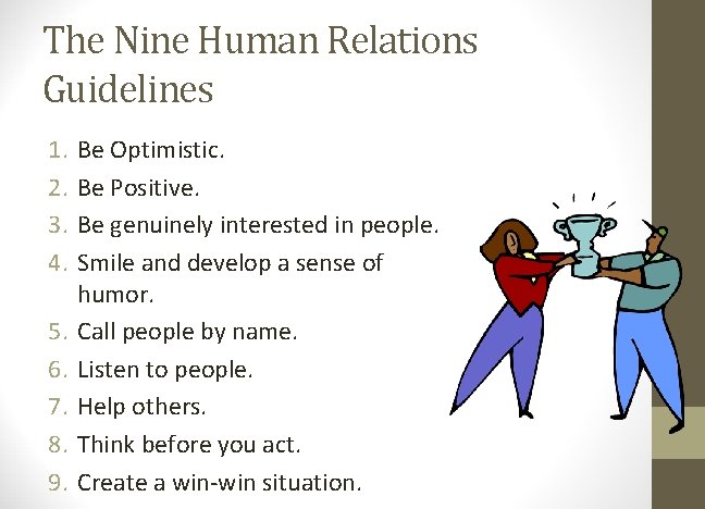 The Nine Human Relations Guidelines 1. 2. 3. 4. 5. 6. 7. 8. 9.