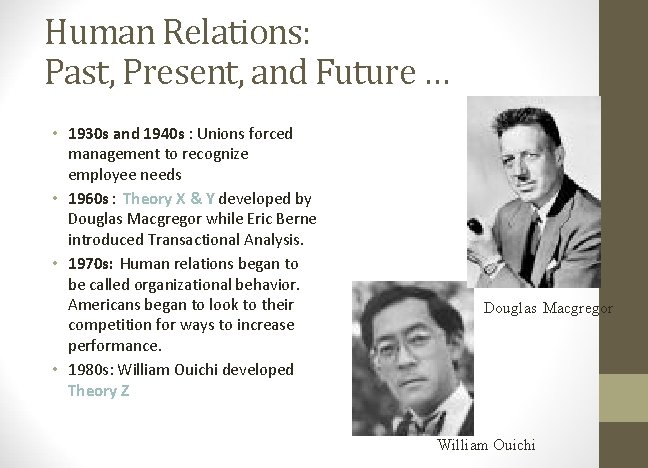 Human Relations: Past, Present, and Future … • 1930 s and 1940 s :