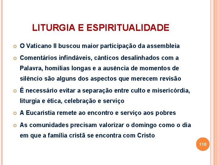 LITURGIA E ESPIRITUALIDADE O Vaticano II buscou maior participação da assembleia Comentários infindáveis, cânticos