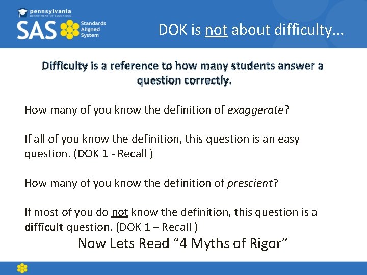 DOK is not about difficulty. . . Difficulty is a reference to how many