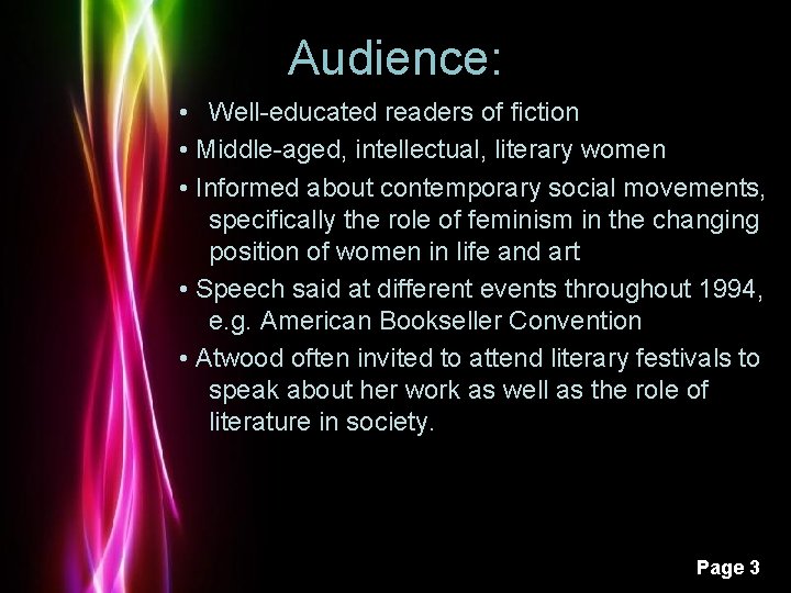 Audience: • Well-educated readers of fiction • Middle-aged, intellectual, literary women • Informed about