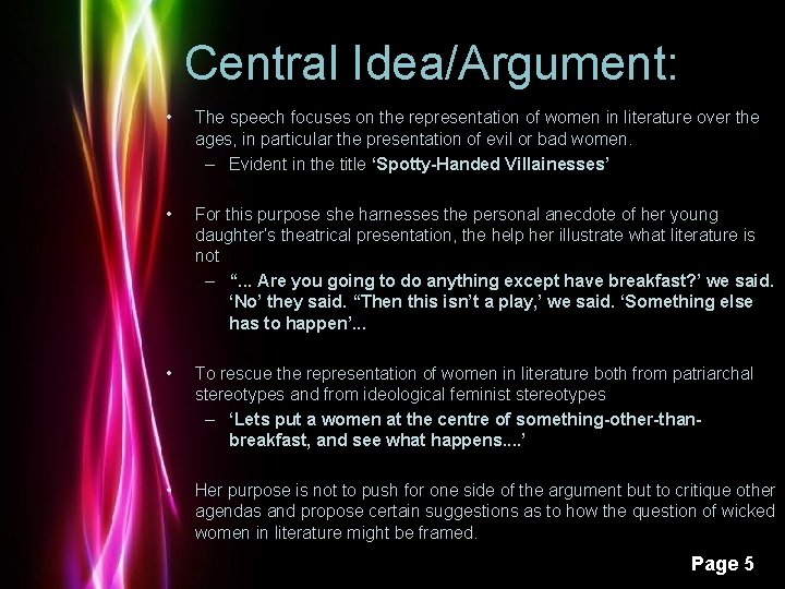 Central Idea/Argument: • The speech focuses on the representation of women in literature over