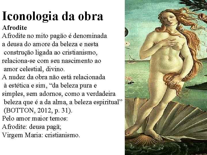 Iconologia da obra Afrodite no mito pagão é denominada a deusa do amore da