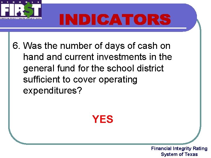 6. Was the number of days of cash on hand current investments in the